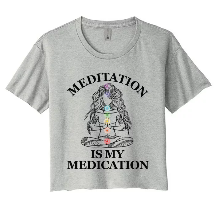 Meditation Is My Medication Kundalini Yoga Chakra Spiritual Women's Crop Top Tee