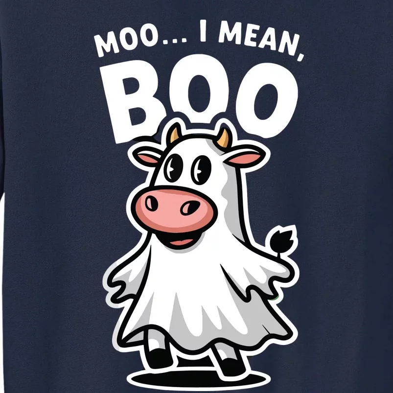 Moo I Mean Boo Cow Ghost Funny Halloween Tall Sweatshirt