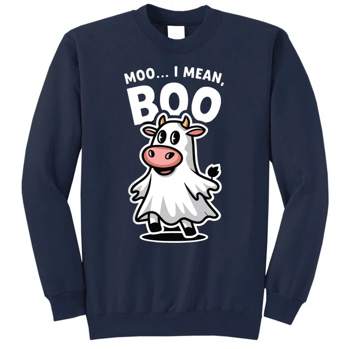 Moo I Mean Boo Cow Ghost Funny Halloween Tall Sweatshirt