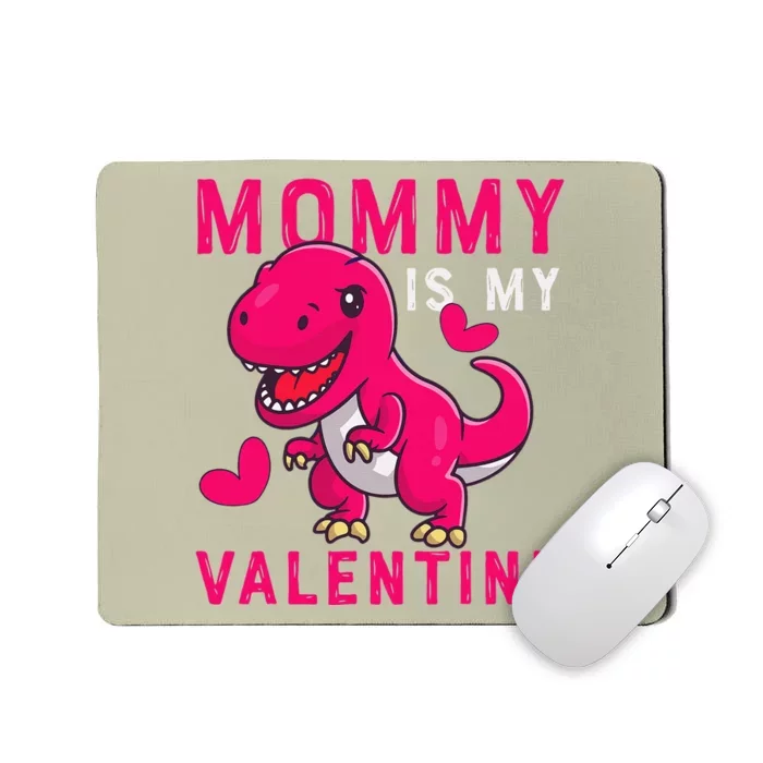 Mommy Is My Valentine Valentine's Day Giftss Mousepad