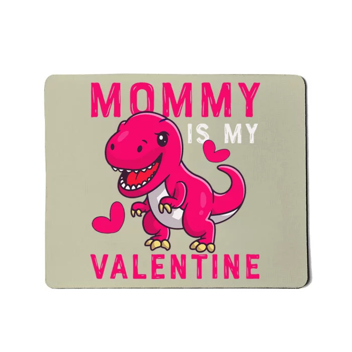 Mommy Is My Valentine Valentine's Day Giftss Mousepad