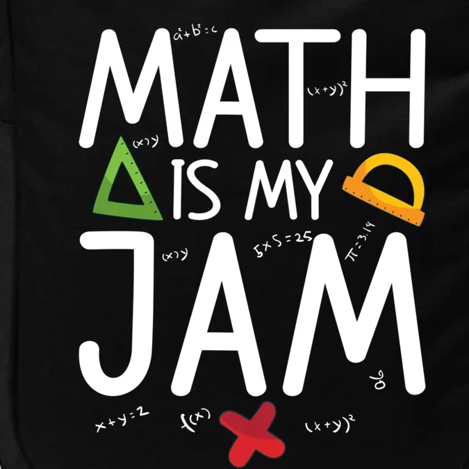 Math Is My Jam Math Teacher School Teaching Math Cool Gift Impact Tech Backpack