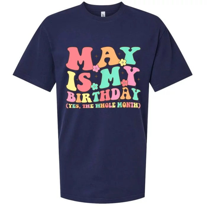 May Is My Birthday Yes The Whole Month Birthday Sueded Cloud Jersey T-Shirt