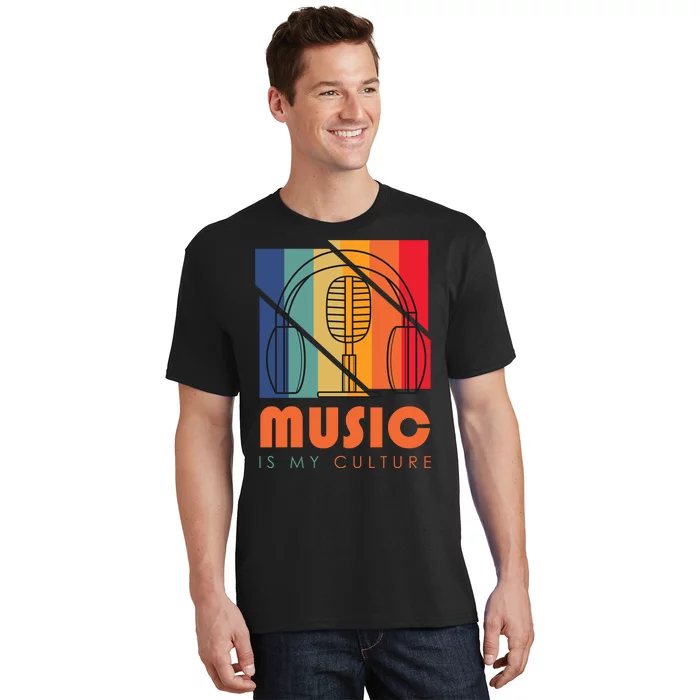 Music Is My Culture T-Shirt