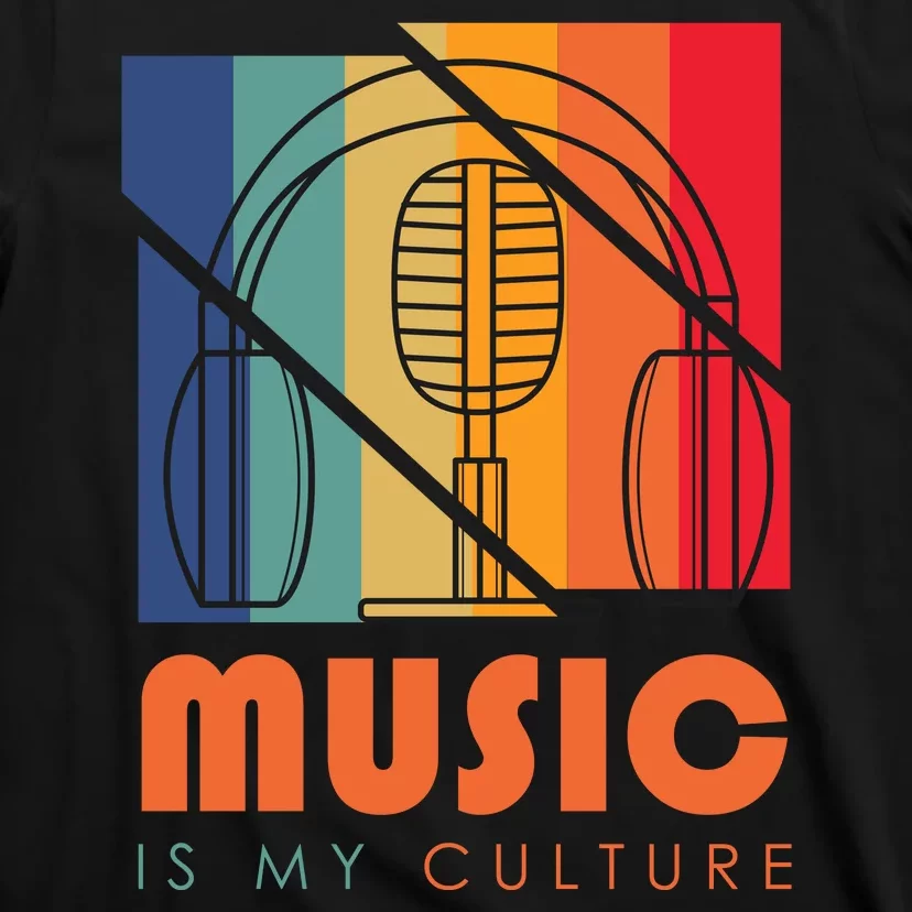 Music Is My Culture T-Shirt