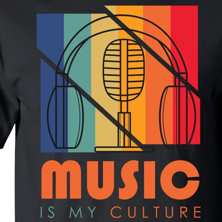 Music Is My Culture Tall T-Shirt