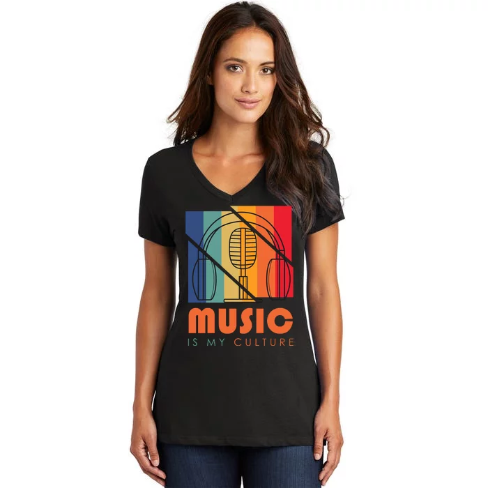 Music Is My Culture Women's V-Neck T-Shirt