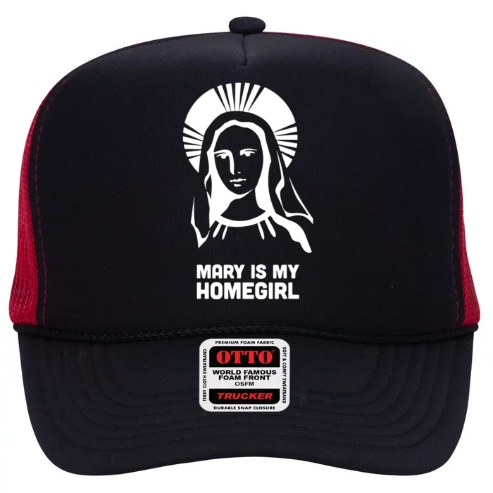 Mary Is My Homegirl High Crown Mesh Trucker Hat