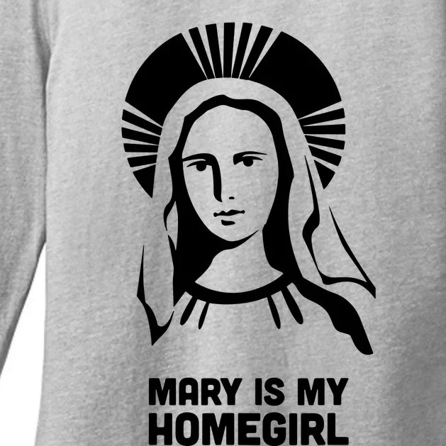 Mary Is My Homegirl Womens CVC Long Sleeve Shirt