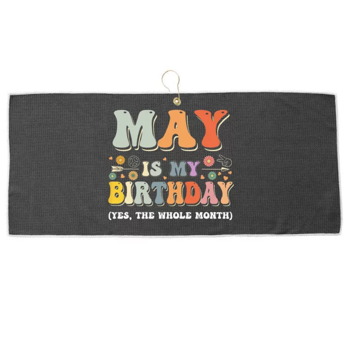 May Is My Birthday Yes The Whole Month Birthday Groovy Large Microfiber Waffle Golf Towel