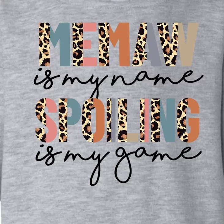 Memaw Is My Name Spoiling Is My Game Grandma Leopard Toddler Hoodie