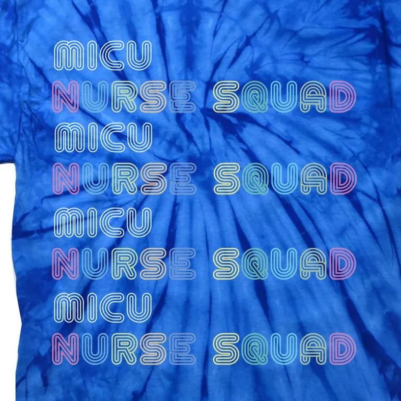 Medical Icu Micu Rn Registered Nurse Squad Gift Tie-Dye T-Shirt