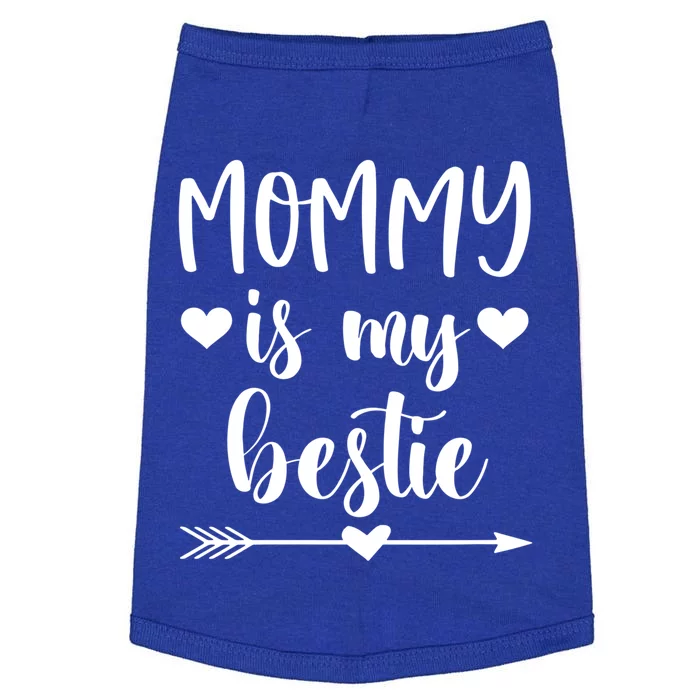 Mommy Is My Bestie Gift Doggie Tank