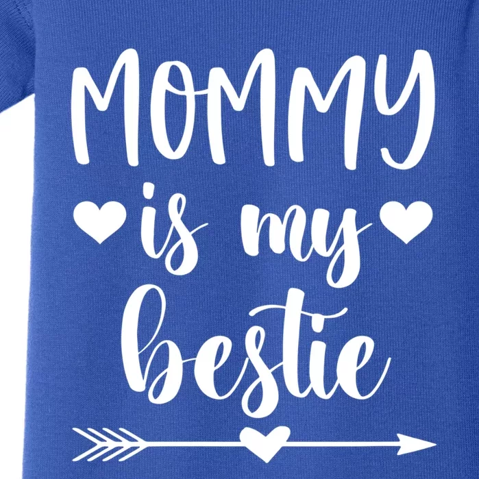 Mommy Is My Bestie Gift Baby Bodysuit