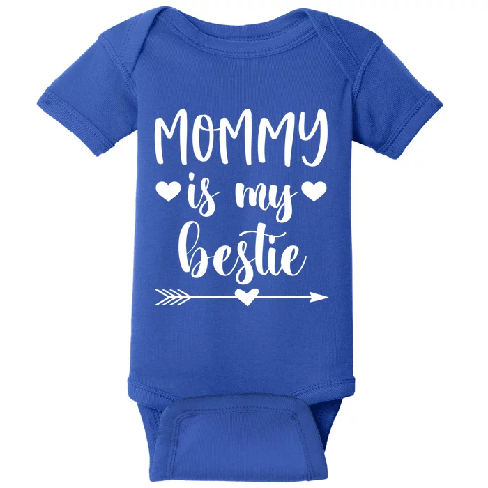 Mommy Is My Bestie Gift Baby Bodysuit