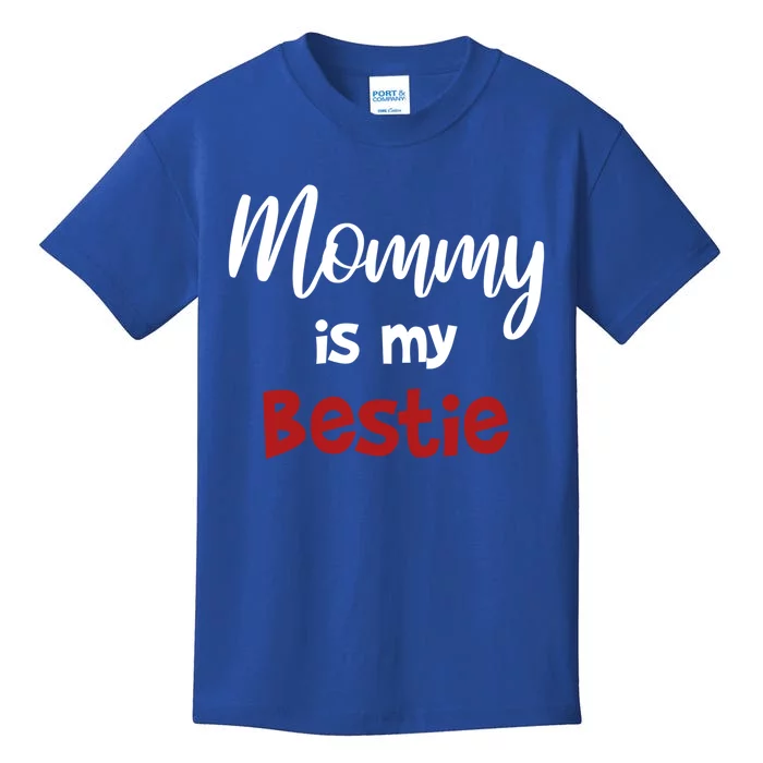 Mommy Is My Bestie Cool Gift Cute Outfit Gift Kids T-Shirt