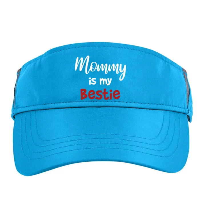 Mommy Is My Bestie Cool Gift Cute Outfit Gift Adult Drive Performance Visor