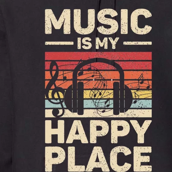 Music Is My Happy Place Musician Outfit EDM Music Lovers DJ Premium Hoodie