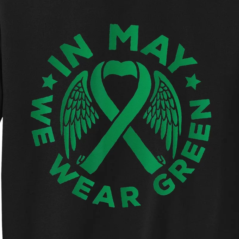 May is Mental Health Awareness Month In May We Wear Green Sweatshirt