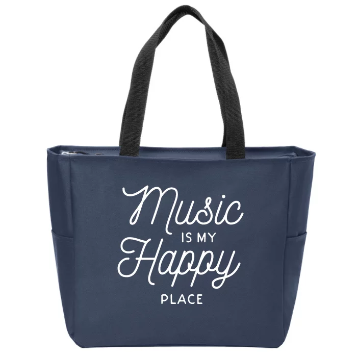 Music Is My Happy Place Zip Tote Bag