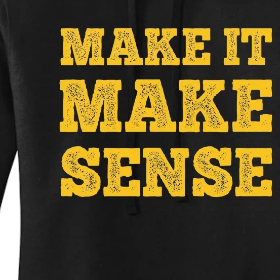 Make It Make Sense Women's Pullover Hoodie