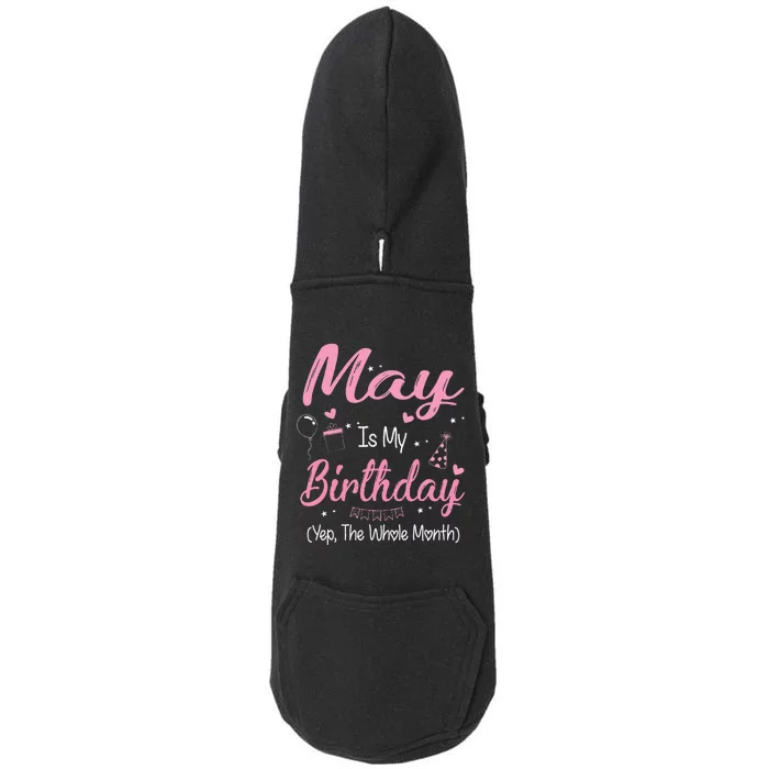 May Is My Birthday Month Yep The Whole Month Gifts Doggie 3-End Fleece Hoodie