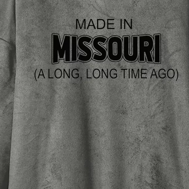 Made In Missouri A Long Long Time Ago Hooded Wearable Blanket