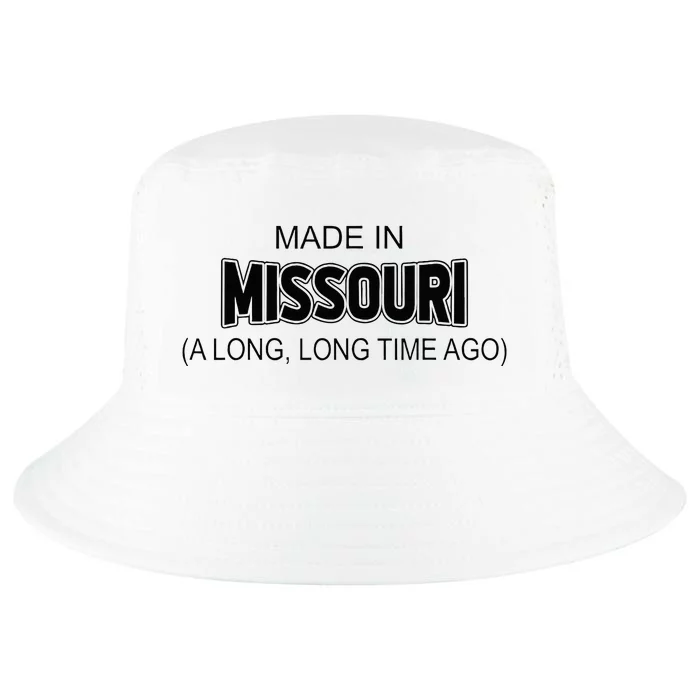 Made In Missouri A Long Long Time Ago Cool Comfort Performance Bucket Hat