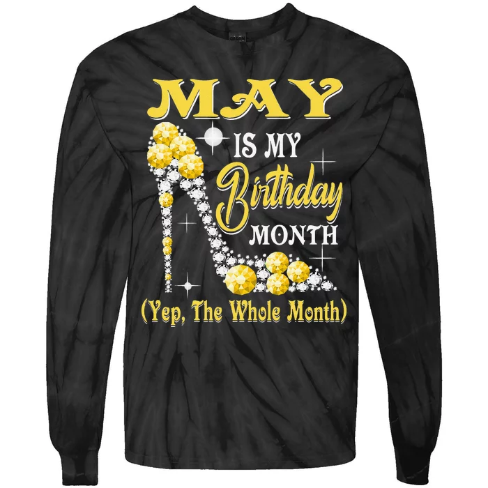 May Is My Birthday Month Yep The Whole Month shoes Gifts Tie-Dye Long Sleeve Shirt