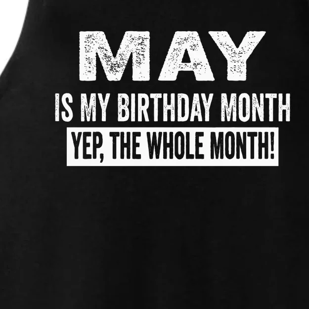 May Is My Birthday Month Yep The Whole Month Ladies Tri-Blend Wicking Tank