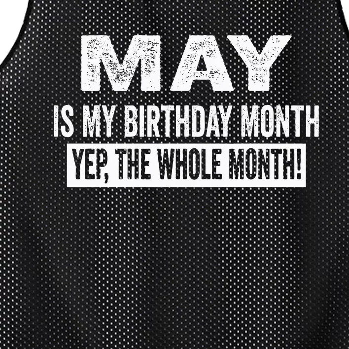 May Is My Birthday Month Yep The Whole Month Mesh Reversible Basketball Jersey Tank