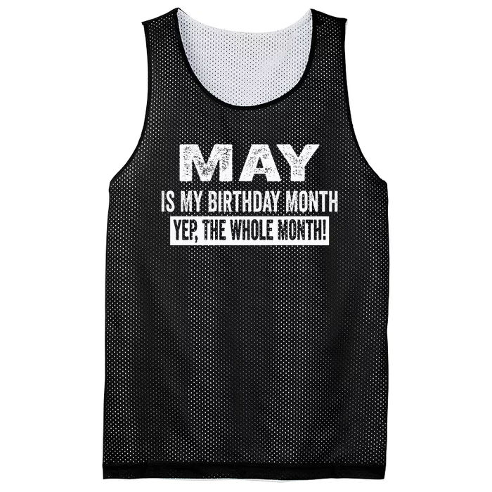 May Is My Birthday Month Yep The Whole Month Mesh Reversible Basketball Jersey Tank