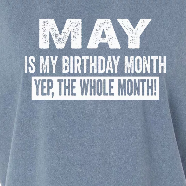 May Is My Birthday Month Yep The Whole Month Garment-Dyed Women's Muscle Tee