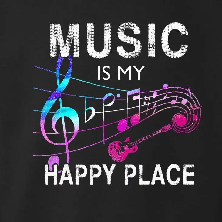 Music Is My Happy Place Inspiring Music Novelty Gift Toddler Hoodie