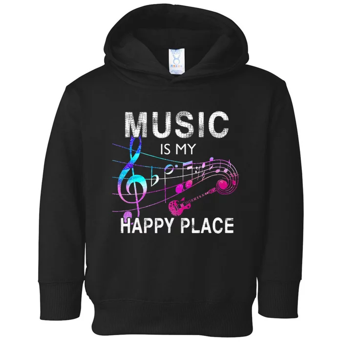 Music Is My Happy Place Inspiring Music Novelty Gift Toddler Hoodie