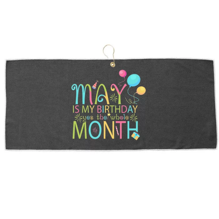 May Is My Birthday The Whole Month May Birthday Large Microfiber Waffle Golf Towel