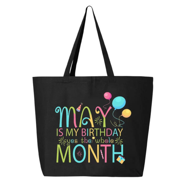 May Is My Birthday The Whole Month May Birthday 25L Jumbo Tote