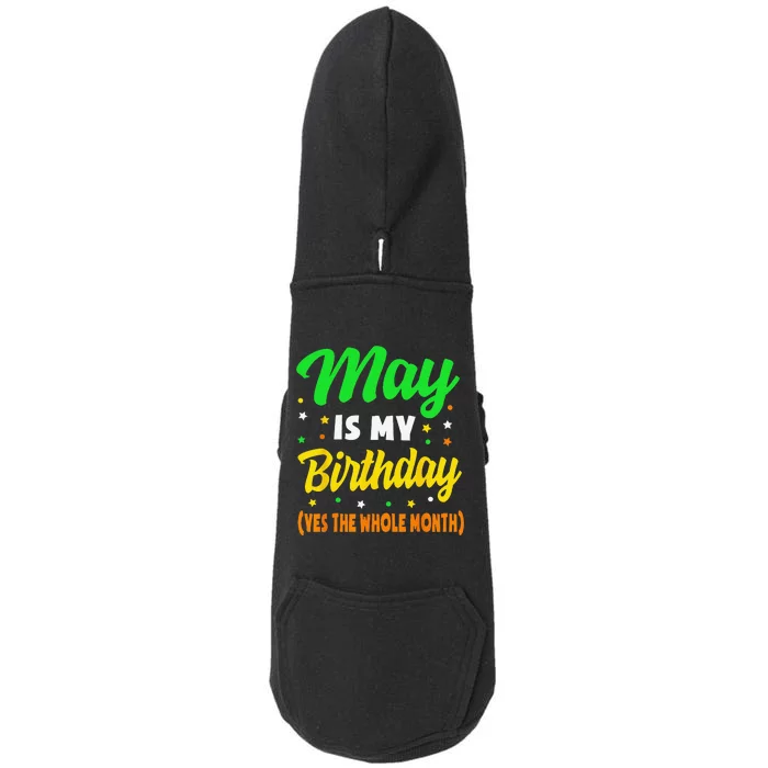 May Is My Birthday The Whole Month May Birthday Doggie 3-End Fleece Hoodie