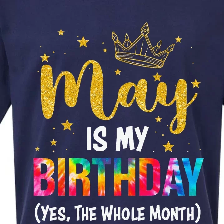 May Is My Birthday Yes The Whole Month Funny May Birthday Sueded Cloud Jersey T-Shirt