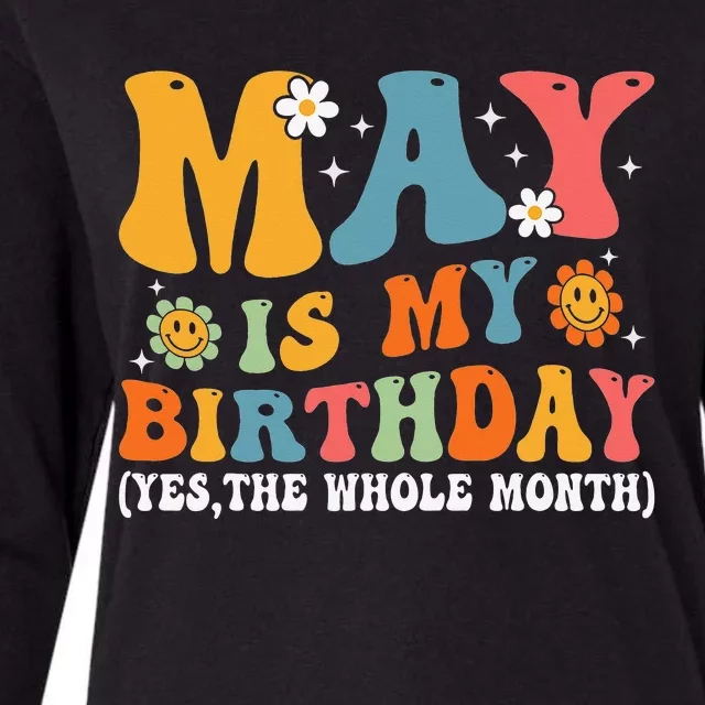 May Is My Birthday Yes The Whole Month May Birthday Groovy Womens Cotton Relaxed Long Sleeve T-Shirt