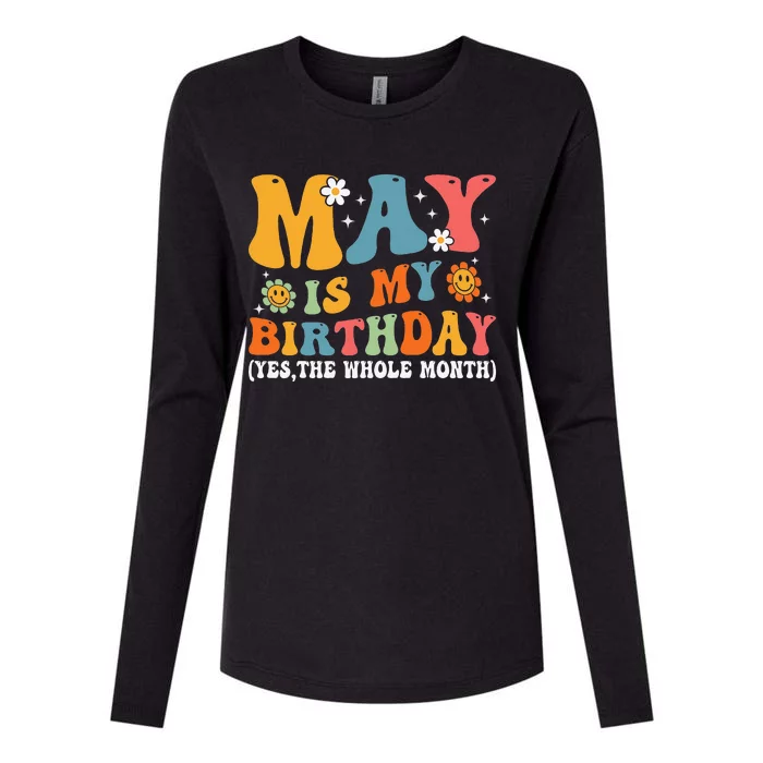 May Is My Birthday Yes The Whole Month May Birthday Groovy Womens Cotton Relaxed Long Sleeve T-Shirt