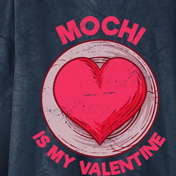 Mochi Is My Valentine Japanese Rice Cake Funny Dessert Humor Cool Gift Hooded Wearable Blanket