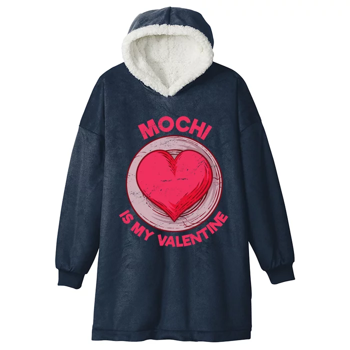 Mochi Is My Valentine Japanese Rice Cake Funny Dessert Humor Cool Gift Hooded Wearable Blanket