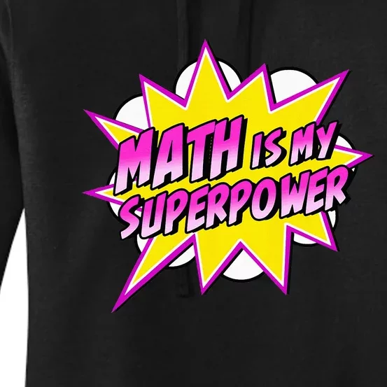 Math Is My Superpower Superhero Comic Algebra Lover Women's Pullover Hoodie