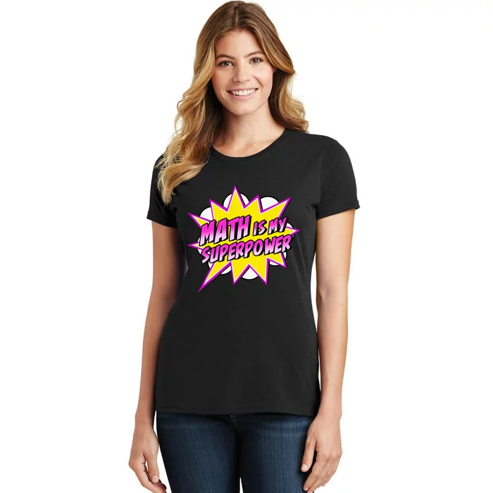 Math Is My Superpower Superhero Comic Algebra Lover Women's T-Shirt