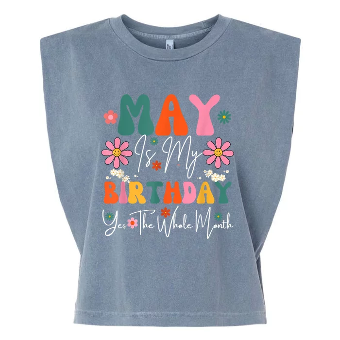 May Is My Birthday Yes The Whole Month Garment-Dyed Women's Muscle Tee