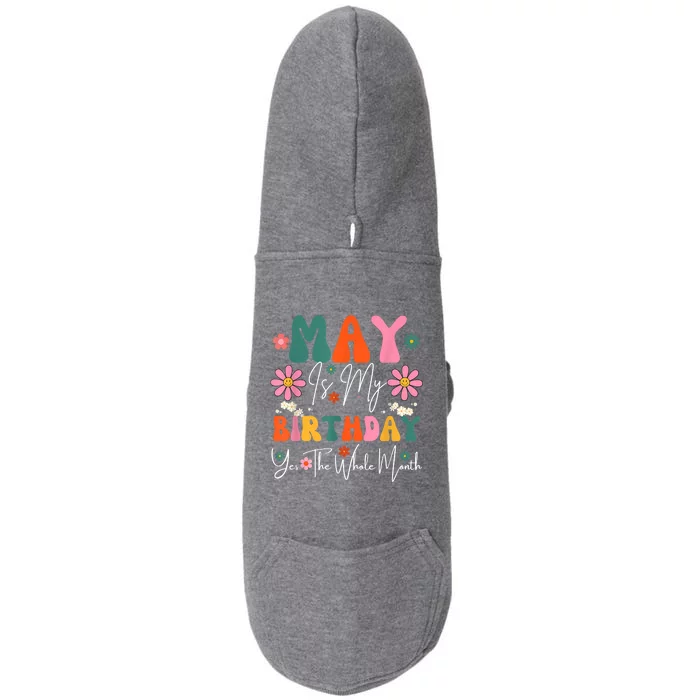 May Is My Birthday Yes The Whole Month Doggie 3-End Fleece Hoodie