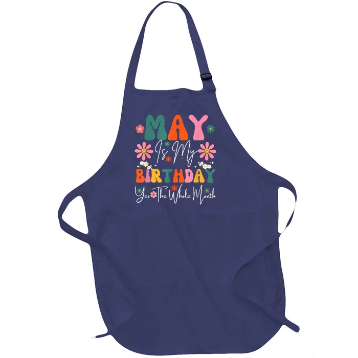 May Is My Birthday Yes The Whole Month Full-Length Apron With Pocket