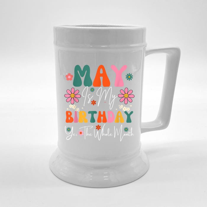 May Is My Birthday Yes The Whole Month Front & Back Beer Stein