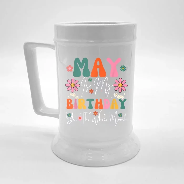 May Is My Birthday Yes The Whole Month Front & Back Beer Stein